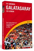 111 Gründe, Galatasaray zu lieben