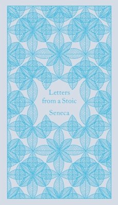 Letters from a Stoic - Seneca