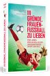 111 Gründe, Frauenfußball zu lieben - Bild 1