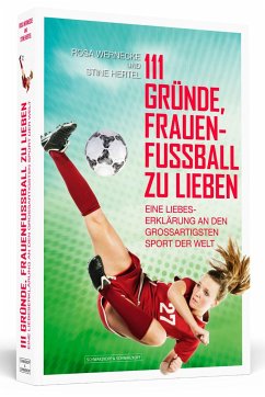 111 Gründe, Frauenfußball zu lieben - Wernecke, Rosa;Hertel, Stine
