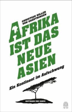 Afrika ist das neue Asien - Hiller von Gaertringen, Christian
