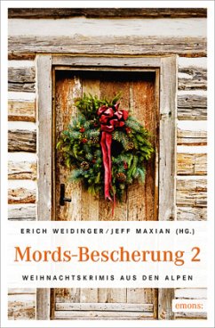 Mords-Bescherung 2 - Weidinger, Erich;Maxian, Jeff (HG.)