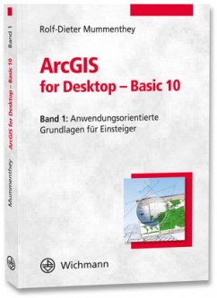 ArcGIS for Desktop - Basic 10 - Mummenthey, Rolf-Dieter
