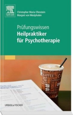 Prüfungswissen Heilpraktiker für Psychotherapie - Ofenstein, Christopher M.; Westphalen, Margret von