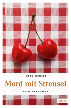 Mord mit Streusel - Mehler, Jutta