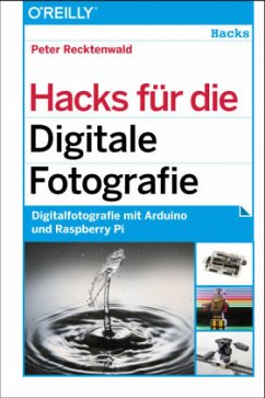 Hacks für die Digitale Fotografie - Recktenwald, Peter