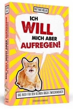 Ich will mich aber aufregen! - Nöllke, Matthias