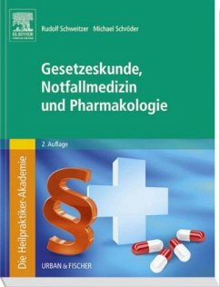 Gesetzeskunde, Notfallmedizin und Pharmakologie - Schweitzer, Rudolf; Schröder, Michael