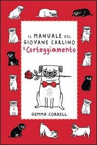 Cover Il manuale del giovane carlino. Il corteggiamento