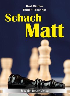 Schachmatt - Richter, Kurt; Teschner, Kurt