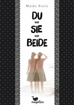 Du oder sie oder beide - Stein, Maike