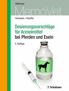 Dosierungsvorschläge für Arzneimittel bei Pferden und Eseln - Schusser, Gerald;Handler, Johannes