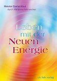 Leben mit der Neuen Energie Leben mit der Neuen Energie