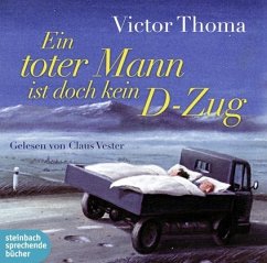 Ein toter Mann ist doch kein D-Zug, Audio-CD, - Thoma, Victor