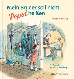 Mein Bruder soll nicht Pepsi heißen - Bronsky, Alina