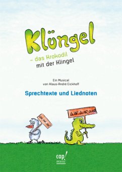 Klüngel - das Krokodil mit der Klingel - Eickhoff, Klaus-Andre