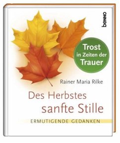 Des Herbstes sanfte Stille - Rilke, Rainer Maria