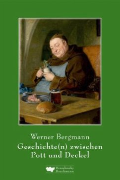 Geschichte(n) zwischen Pott und Deckel - Bergmann, Werner