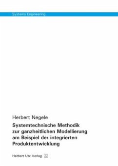 Cover Systemtechnische Methodik zur ganzheitlichen Modellierung am Beispiel der integrierten Produktentwicklung