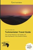 Turkmenistan Travel Guide