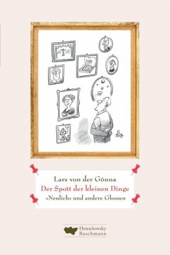 Der Spott der kleinen Dinge - Gönna, Lars von der