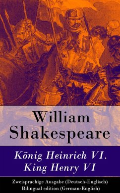 König Heinrich VI. / King Henry VI - Zweisprachige Ausgabe (Deutsch-Englisch) (eBook, ePUB) - Shakespeare, William