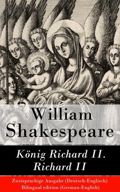 König Richard II. / Richard II - Zweisprachige Ausgabe (Deutsch-Englisch) (eBook, ePUB) - Shakespeare, William