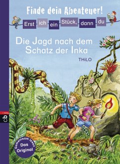 Die Jagd nach dem Schatz der Inka / Erst ich ein Stück, dann du. Finde dein Abenteuer! Bd.5 (eBook, ePUB) - Thilo