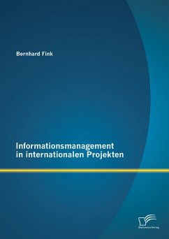 Informationsmanagement in internationalen Projekten (eBook, PDF) - Fink, Bernhard