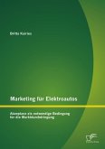Marketing für Elektroautos: Akzeptanz als notwendige Bedingung für die Marktdurchdringung (eBook, PDF)