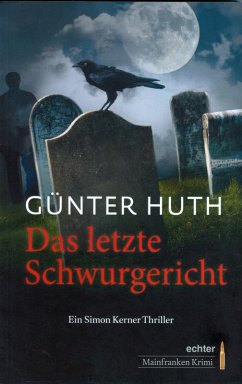Das letzte Schwurgericht (eBook, ePUB) - Huth, Günter