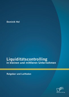 Liquiditätscontrolling in kleinen und mittleren Unternehmen: Ratgeber und Leitfaden (eBook, PDF) - Hel, Dominik