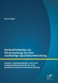 Verbindlichkeiten als Voraussetzung für eine nachhaltige Qualitätsentwicklung: Analyse, Handlungsfelder und erste Implementationsschritte für eine qualitätsorientierte Schulentwicklung (eBook, PDF)