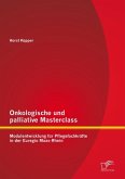 Onkologische und palliative Masterclass: Modulentwicklung für Pflegefachkräfte in der Euregio Maas-Rhein (eBook, PDF)