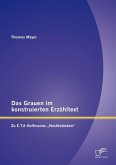 Das Grauen im konstruierten Erzähltext: Zu E.T.A Hoffmanns "Nachtstücken" (eBook, PDF)