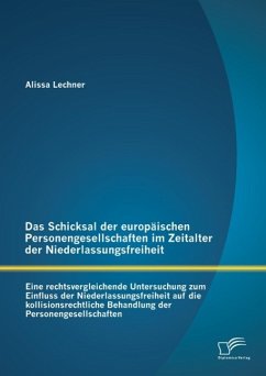 Cover Das Schicksal der europäischen Personengesellschaften im Zeitalter der Niederlassungsfreiheit: Eine rechtsvergleichende Untersuchung zum Einfluss der Niederlassungsfreiheit auf die kollisionsrechtliche Behandlung der Personengesellschaften (eBook, PDF)
