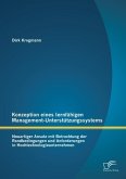 Konzeption eines lernfähigen Management-Unterstützungssystems: Neuartiger Ansatz mit Betrachtung der Randbedingungen und Anforderungen in Hochtechnologieunternehmen (eBook, PDF)