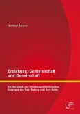 Erziehung, Gemeinschaft und Gesellschaft: Ein Vergleich der erziehungstheoretischen Konzepte von Paul Natorp und Kurt Hahn (eBook, PDF)