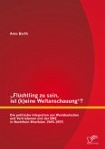 &quote;Flüchtling zu sein, ist (k)eine Weltanschauung&quote;? Die politische Integration von Westdeutschen und Vertriebenen und der BHE in Nordrhein-Westfalen 1945-1955 (eBook, PDF)