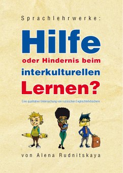 Sprachlehrwerke: Hilfe oder Hindernis beim interkulturellen Lernen? (eBook, PDF) - Rudnitskaya, Alena