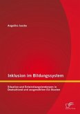 Inklusion im Bildungssystem: Situation und Entwicklungstendenzen in Deutschland und ausgewählten EU-Staaten (eBook, PDF)