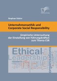 Unternehmensethik und Corporate Social Responsibility: Empirische Untersuchung der Einstellung von Führungskräften zum Thema CSR (eBook, PDF)