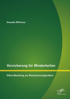Versicherung für Minderheiten: Ethno-Marketing als Wachstumsmöglichkeit (eBook, PDF) - Williams, Amanda