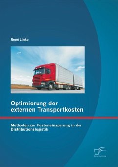 Cover Optimierung der externen Transportkosten: Methoden zur Kosteneinsparung in der Distributionslogistik (eBook, PDF)