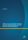 Ablauf eines Initial Public Offering an einer deutschen Börse und die Rolle des Abschlussprüfers (eBook, PDF)