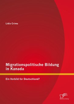 Migrationspolitische Bildung in Kanada: Ein Vorbild für Deutschland? (eBook, PDF) - Crimu, Lidia