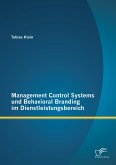 Management Control Systems und Behavioral Branding im Dienstleistungsbereich (eBook, PDF)
