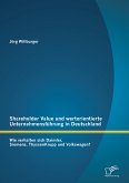 Shareholder Value und wertorientierte Unternehmensführung in Deutschland: Wie verhalten sich Daimler, Siemens, ThyssenKrupp und Volkswagen? (eBook, PDF)