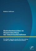 Kontrahentenrisiken im Konzernabschluss bei Industrieunternehmen: Eine Studie über die aktuelle Berichterstattung von DAX- und MDAX-Industrieunternehmen (eBook, PDF)