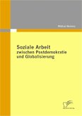 Soziale Arbeit zwischen Postdemokratie und Globalisierung (eBook, PDF)